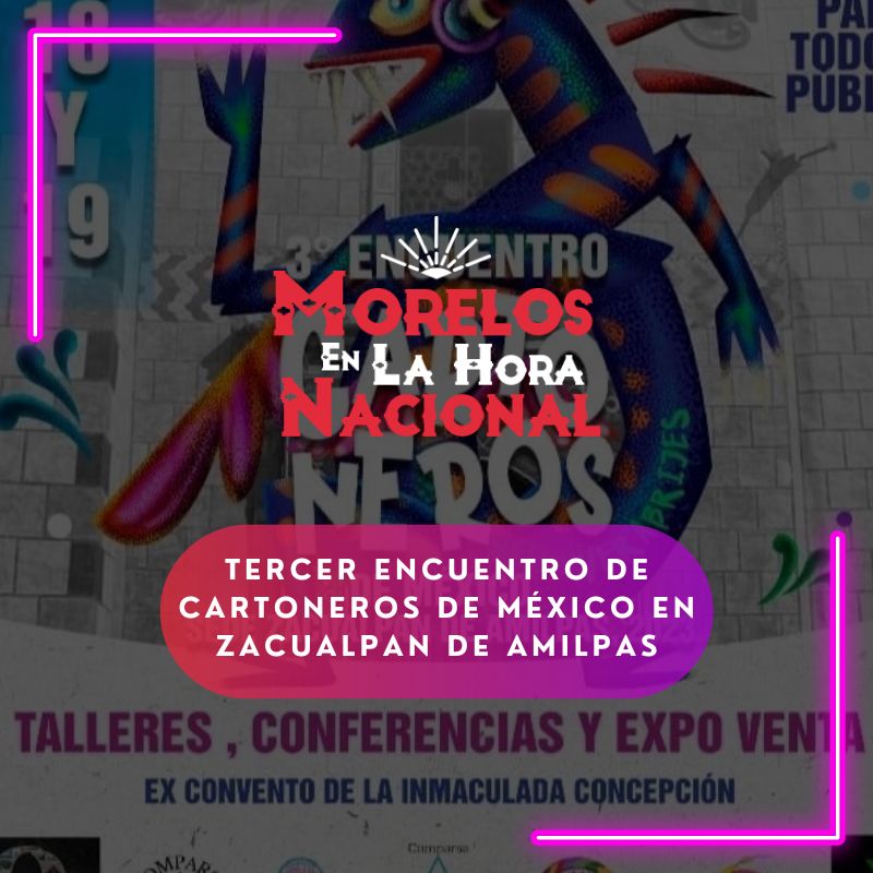Tercer Encuentro de Cartoneros de México en Zacualpan de Amilpas – 05 de febrero de 2023