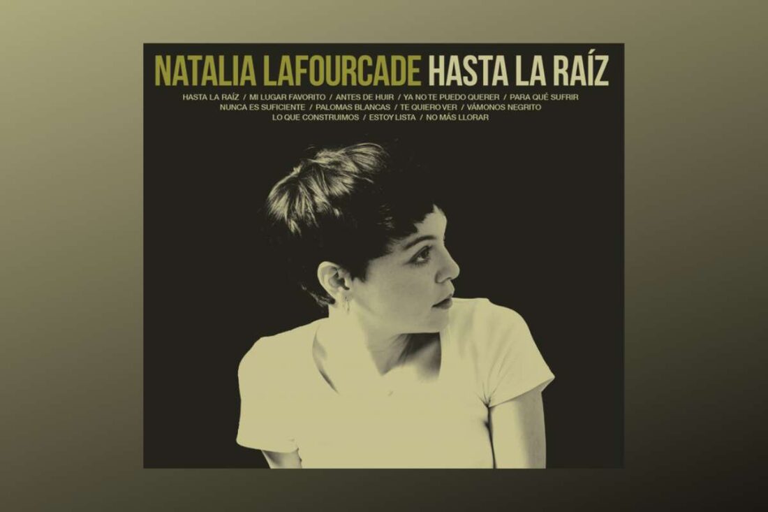 Natalia Laforcade lanza su icónico álbum ”Hasta la Raíz”