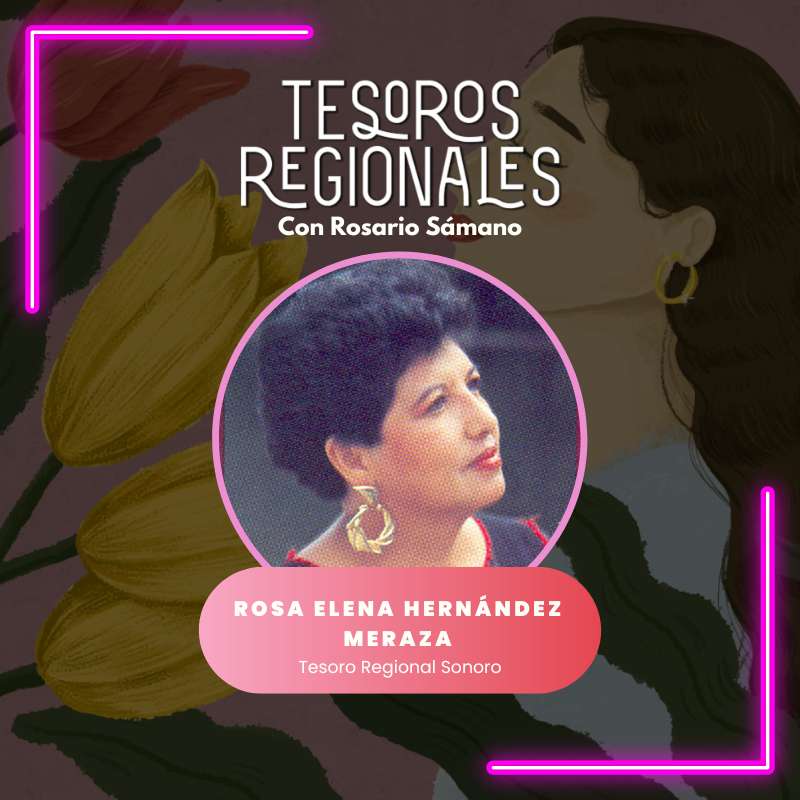 Rosa Elena Hernández Meraza – 07 de julio 2024