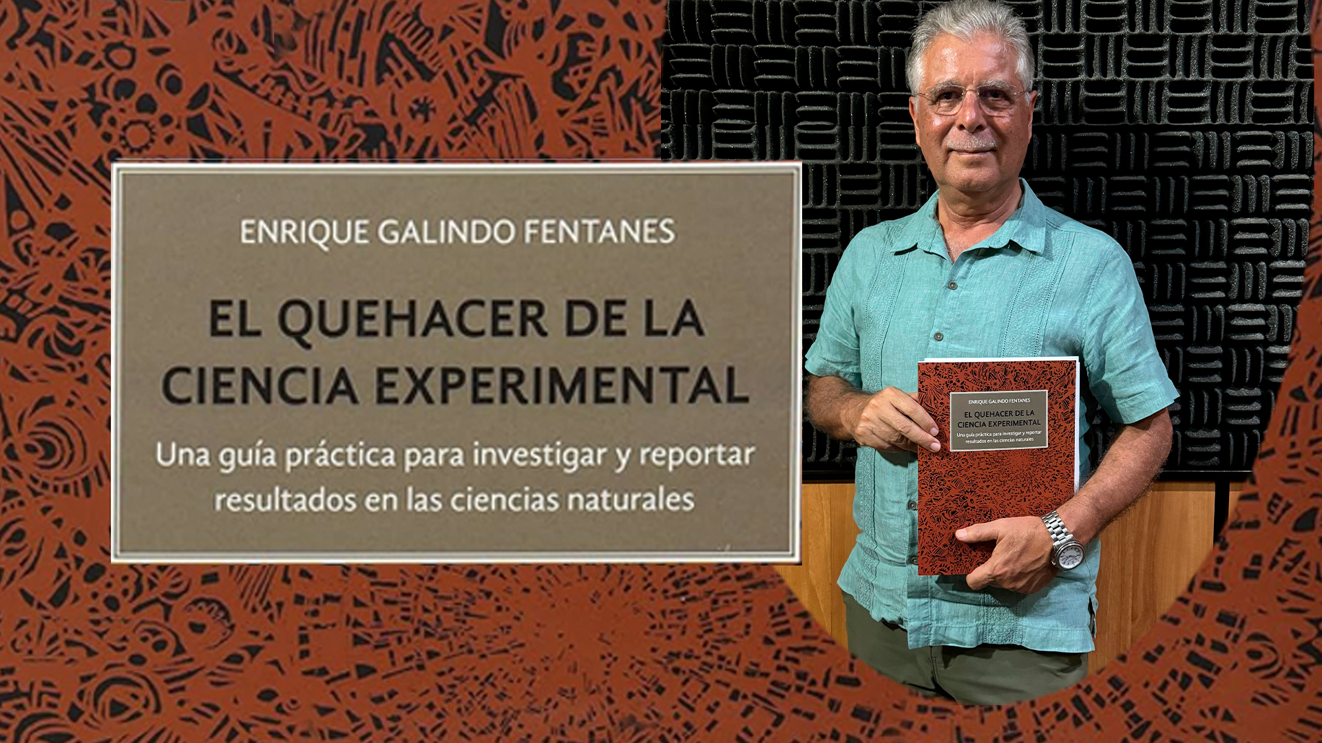 “El quehacer de la ciencia experimental”, libro digital del Dr. Enrique Galindo