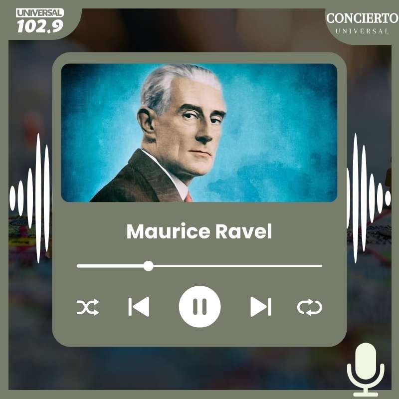 Maurice Ravel – 12 de abril 2025