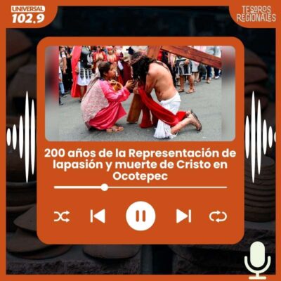 200 años de la Representación de lapasión y muerte de Cristo en Ocotepec – 16 de abril 2025