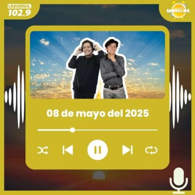 Buenos Días Morelos – 08 de mayo del 2025