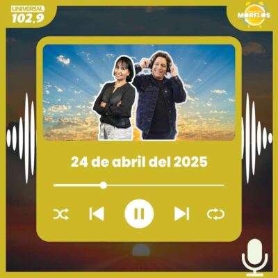 Buenos Días Morelos – 24 de abril del 2025