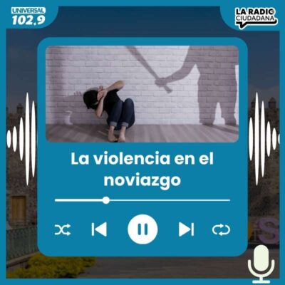 La violencia en el noviazgo – 29 de abril del 2025