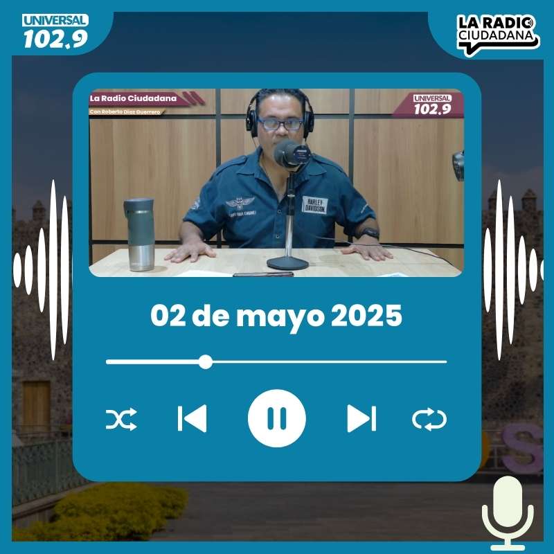 La Radio Ciudadana – 02 de mayo de 2025