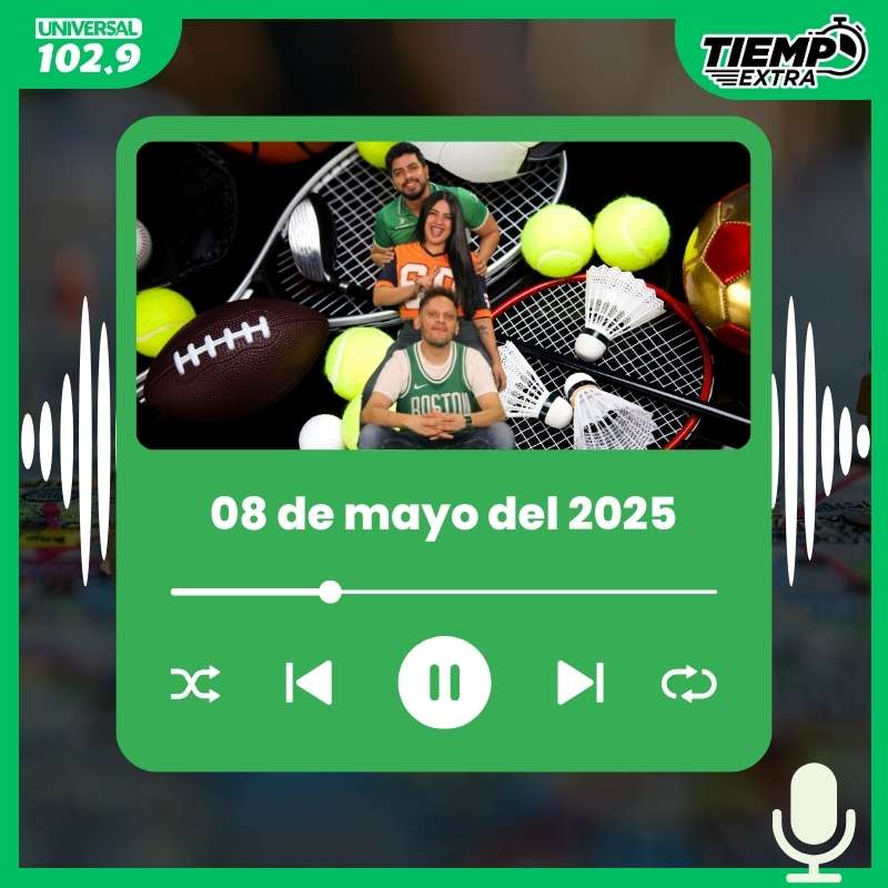 Tiempo extra – 08 de mayo del 2025