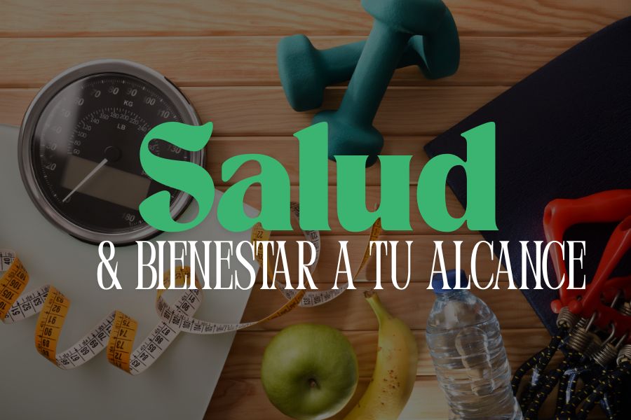 Salud y Bienestar a tu alcance